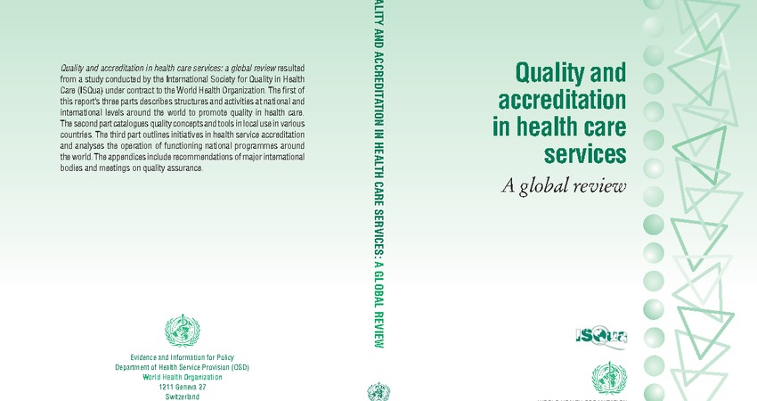Quality and Accreditation in Health Care Services, a Global Review