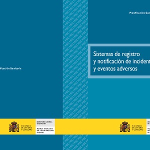 Sistemas de Registro y Notificación de Incidentes y Eventos Adversos. Ministerio de Sanidad y Consumo