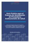 Guía Práctica para el Proceso de Acreditación de Prestadores Institucionales de Salud